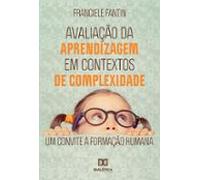 Avaliação Da Aprendizagem Em Contextos De Complexidade (ebook)