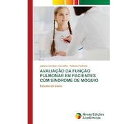 Avaliação Da Função Pulmonar Em Pacientes Com Síndrome de Móquio: Estudo de Caso