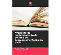 Avaliação da implementação da política de desregulamentação da NNPC