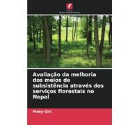 Avaliação da melhoria dos meios de subsistência através dos serviços florestais no Nepal