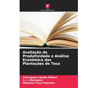 Avaliação da Produtividade e Análise Económica das Plantações de Teca