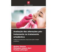 Avaliação das alterações pós-tratamento no tratamento ortodôntico: Avaliação das alterações a longo prazo após a terapia ortodôntica