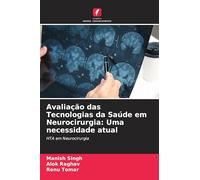 Avaliação das Tecnologias da Saúde em Neurocirurgia: Uma necessidade atual