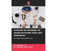 Avaliação de estratégias de manejo de tecidos moles peri-implantares: Uma revisão crítica das evidências atuais