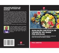 AVALIAÇÃO DIETÉTICA DE CRIANÇAS EM IDADE PRÉ-ESCOLAR: CENTRADO NA ÁREA GOVERNAMENTAL LOCAL DE LOGO DO ESTADO DE BENUE, NIGÉRIA