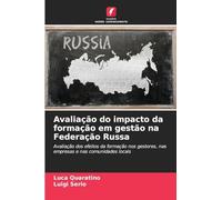 Avaliação do impacto da formação em gestão na Federação Russa: Avaliação dos efeitos da formação nos gestores, nas empresas e nas comunidades locais
