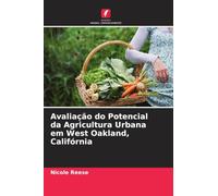 Avaliação do Potencial da Agricultura Urbana em West Oakland, Califórnia