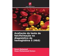 Avaliação do teste de falciformação no diagnóstico da hemoglobina S (HbS)