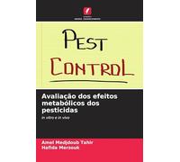 Avaliação dos efeitos metabólicos dos pesticidas: in vitro e in vivo