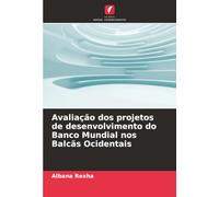 Avaliação dos projetos de desenvolvimento do Banco Mundial nos Balcãs Ocidentais