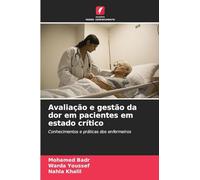 Avaliação e gestão da dor em pacientes em estado crítico