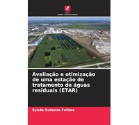Avaliação e otimização de uma estação de tratamento de águas residuais (ETAR)