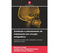 Avaliação e planeamento do tratamento em cirurgia ortognática: Integração da avaliação clínica, radiográfica e funcional no planeamento cirúrgico