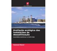 Avaliação ecológica das instalações de dessalinização: Assembléias bentónicas no Golfo Árabe