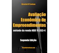 Avaliação econômica de empreendimentos: método da renda: Segunda Edição