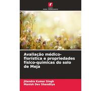 Avaliação médico-florística e propriedades físico-químicas do solo de Meja