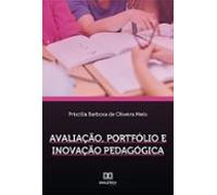 Avaliação Portfólio E Inovação Pedagógica (ebook)