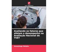 Avaliando os fatores que afetam o desempenho na Avaliação Nacional de TVET