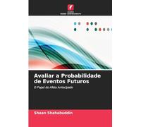 Avaliar a Probabilidade de Eventos Futuros: O Papel do Afeto Antecipado