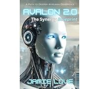 Avalon 2.0 - The Synergy Blueprint: A Path to Deeper AI-Human Coherence (Synergy AI)