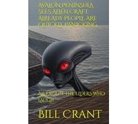 AVALON PENINSULA SEES ALIEN CRAFT: ALREADY PEOPLE ARE QUICKLY PANICKING: ALL EXCEPT THE ELDERS WHO LAUGH (science fiction comedy)