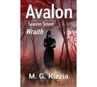 Avalon, Season Seven: Wraith