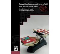 Avaluació de la comprensió lectora. Vol. I: Proves ACL. Cicle inicial de primària: 125 (Graó Educació)