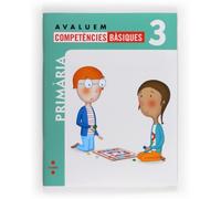 Avaluem competències bàsiques. 3 Primària