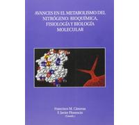 Avances en el metabolismo del nitrógeno: Bioquímica, fisiología y biología molecular: 17 (Otras Publicaciones)