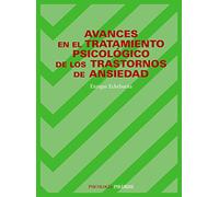 Avances en el tratamiento psicológico de los trastornos de ansiedad (Psicología)