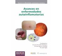 Avances en enfermedades autoinflamatorias: 6 (Avances en enfermedades autoinmunes sistémicas)