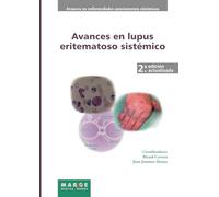 Avances en lupus eritematoso sistémico (2ª ed.) (Avances en enfermedades autoinmunes sistémicas)