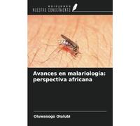 Avances en malariología: perspectiva africana