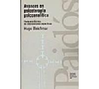 Avances En Psicoterapia Psicoanalitica: Hacia Una Tecnica De Inte Rven