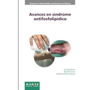 Avances en síndrome antifosfolipídico (Avances en enfermedades autoinmunes sistémicas)
