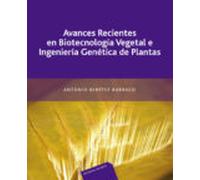 Avances Recientes En Biotecnología Vegetal E Ingeniería Genética De Plantas
