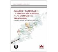 Avances Y Carencias En La Protección Jurídica A Las Víctimas Del Terrorismo