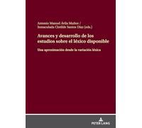 Avances y desarrollo de los estudios sobre el léxico disponible: Una aproximación desde la variación léxica