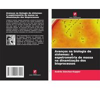 Avanços na biologia de sistemas: A espetrometria de massa na dinamização dos bioprocessos