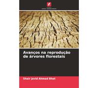 Avanços na reprodução de árvores florestais