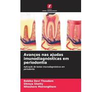 Avanços nas ajudas imunodiagnósticas em periodontia: Aplicação de testes imunodiagnósticos em periodontia