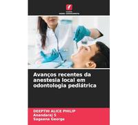 Avanços recentes da anestesia local em odontologia pediátrica
