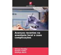 Avanços recentes na anestesia local e suas complicações
