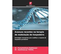 Avanços recentes na terapia de modulação do hospedeiro: Estratégias emergentes para modificar a resposta do hospedeiro periodontal