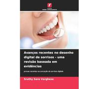 Avanços recentes no desenho digital de sorrisos - uma revisão baseada em evidências: provas recentes na conceção de sorrisos digitais