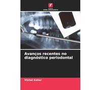 Avanços recentes no diagnóstico periodontal