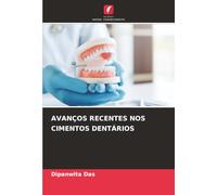 Avanços Recentes Nos Cimentos Dentários