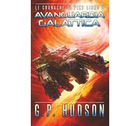 Avanguardia Galattica: Un'avventura epica di fantascienza (Le Cronache di Pike)