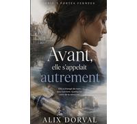Avant, elle s'appelait autrement: Un thriller psychologique (À PORTES FERMÉES)