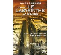 Avant le labyrinthe: La braise: 5